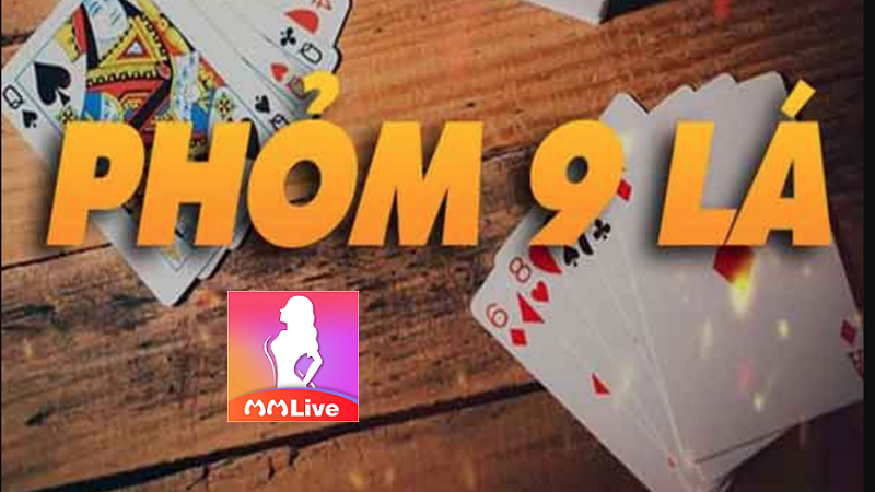 Phỏm 9 lá MMlive